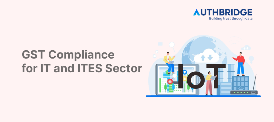 Demystifying GST Compliance in India:  A Guide for the IT & ITES Sector